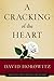 A Cracking of the Heart