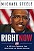 Right Now: A 12-Step Progra...