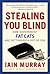 Stealing You Blind by Iain Murray