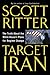 Target Iran: The Truth About the White House's Plans for Regime Change