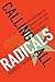 Calling All Radicals: How G...