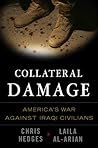 Collateral Damage: America's War Against Iraqi Civilians Collateral Damage: America's War Against Iraqi Civilians