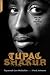 Tupac Shakur: The Life and ...