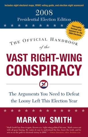 Official Handbook of the Vast Right-Wing Conspiracy