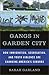 Gangs in Garden City: How I...