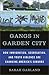 Gangs in Garden City by Sarah   Garland