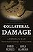 Collateral Damage: America's War Against Iraqi Civilians