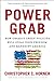 Power Grab: How Obama's Green Policies Will Steal Your Freedom and Bankrupt America