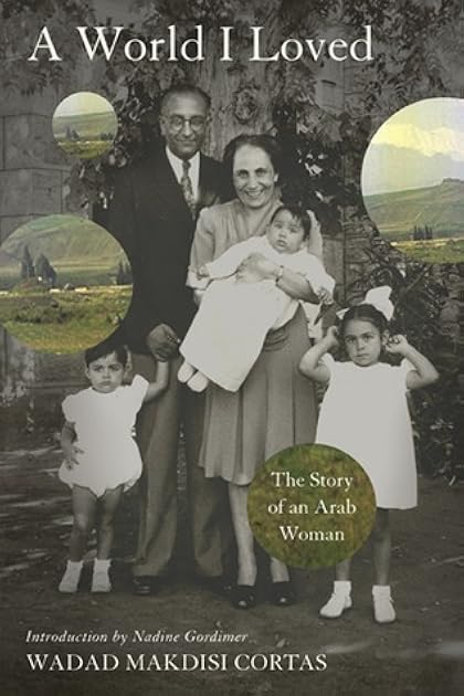 A World I Loved: The Story of an Arab Woman