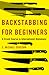 Backstabbing for Beginners:...