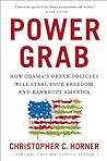 Power Grab by Christopher C. Horner