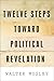 Twelve Steps Toward Political Revelation