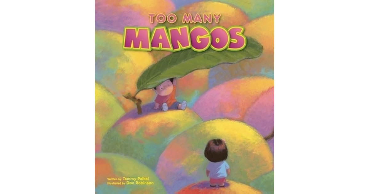 Too Many Mangos A Story about Sharing by Tammy Paikai
