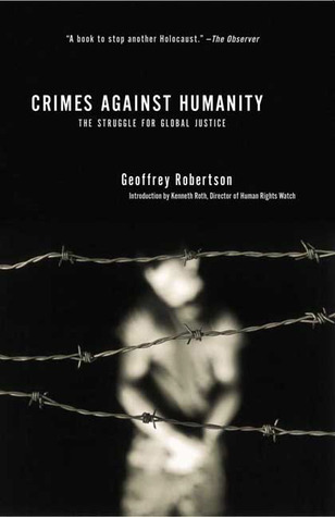 Crimes Against Humanity: The Struggle for Global Justice, Revised and Updated Edition