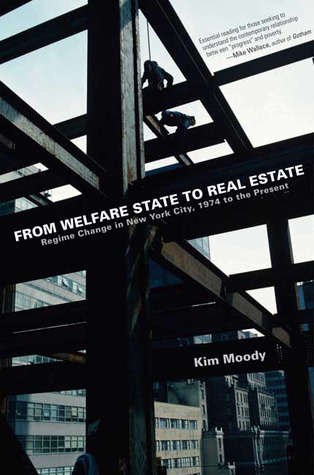From Welfare State to Real Estate: Regime Change in New York City, 1974 to the Present (Hardcover)