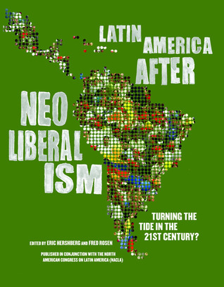 Latin America After Neoliberalism: Turning the Tide in the 21st Century? (Paperback)