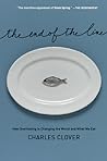 The End of the Line by Charles Clover