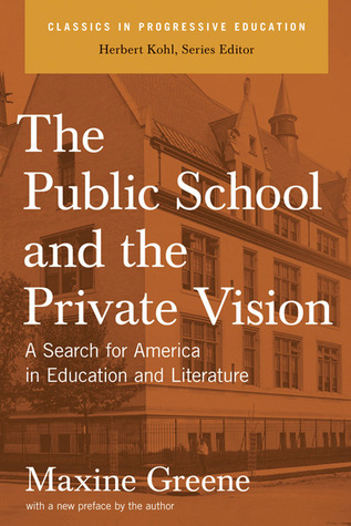 The Public School and the Private Vision: A Search for America in Education and Literature