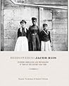 Rediscovering Jacob Riis: Exposure Journalism and Photography in Turn-of-the-Century New York