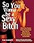 So You Wanna Be a Sexy Bitc...