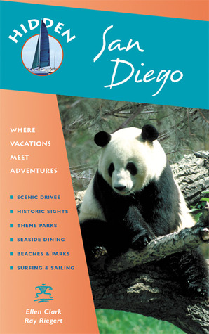Hidden San Diego: Including La Jolla, The Zoo, San Diego County Beaches, And Tijuana