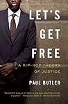 Let's Get Free by Paul   Butler