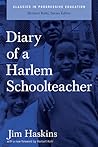 Diary of a Harlem School Teacher by James Haskins