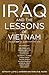 Iraq and the Lessons of Vietnam: Or, How Not to Learn from the Past