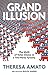 Grand Illusion: The Myth of...