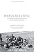 War Is Beautiful: An Americ...