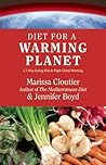 Diet for a Warming Planet: A 7-step Eating Plan to Fight Global Warming