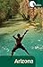 Hidden Arizona: Including Phoenix, Tucson, Sedona, and the Grand Canyon