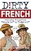 Dirty French by Adrien Clautrier