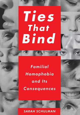 Ties That Bind: Familial Homophobia and Its Consequences