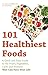 101 Healthiest Foods by Joanna McMillan Price