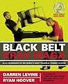 Black Belt Krav Maga: Elite Techniques of the World's Most Powerful Combat System