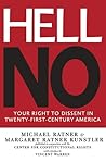 Hell No: Your Right to Dissent in 21st-Century America Hell No: Your Right to Dissent in 21st-Century America