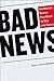 Bad News by Anya Schiffrin