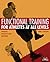 Functional Training for Athletes at All Levels by James C. Radcliffe