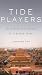 Tide Players: The Movers and Shakers of a Rising China
