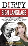 Dirty Sign Langua...