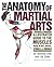 The Anatomy of Martial Arts: An Illustrated Guide to the Muscles Used for Each Strike, Kick, and Throw