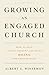 Growing an Engaged Church: ...