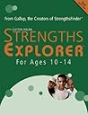 Strengths Explorer for Ages 10 to 14 Strengths Explorer for Ages 10 to 14