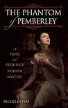 The Phantom of Pemberley by Regina Jeffers The Phantom of Pemberley by Regina Jeffers