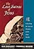 The Lost Sutras of Jesus: Unlocking the Ancient Wisdom of the Xian Monks