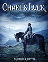 Chael's Luck by Mireille Chester