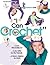I Can Crochet by Donna Scott
