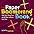 The Paper Boomerang Book: Build Them, Throw Them, and Get Them to Return Every Time (Science in Motion)