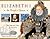 Elizabeth I, the People's Queen: Her Life and Times, 21 Activities
